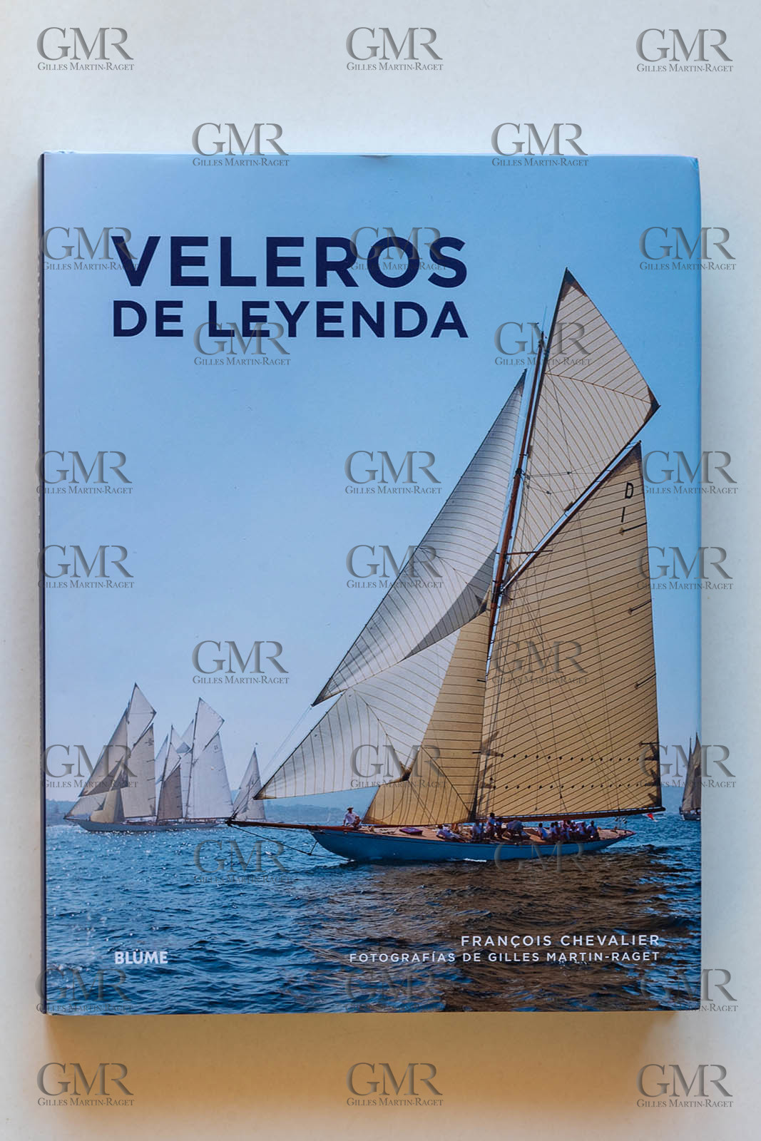 Marseille, 31 01 2023, Veleros de Leyenda, François Chevalier, photographies de Gilles Martin-Raget, Blume (version en langue espagnole de Voiliers de Rêve,  Le Chêne